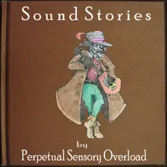 Sound Stories by Perpetual Sensory Overload album reviews, ratings, credits