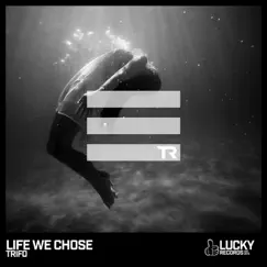 Life We Chose - Single by Trifo album reviews, ratings, credits