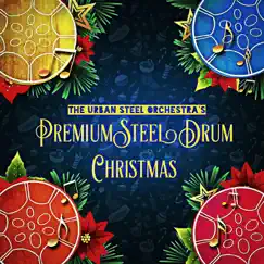 Premium Steel Drum Christmas by The Urban Steel Orchestra album reviews, ratings, credits