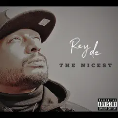 The Nicest by Rey De album reviews, ratings, credits