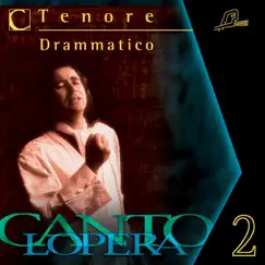 Cantolopera: Arias for Dramatic Tenor, Vol. 2 by Fabrizio Favuzzi, Antonello Gotta & Compagnia d'Opera Italiana album reviews, ratings, credits