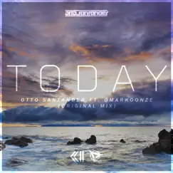 Today (feat. Omar Koonze) - Single by Otto Santander album reviews, ratings, credits