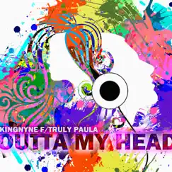 Outta My Head (feat. Truly Paula) Song Lyrics