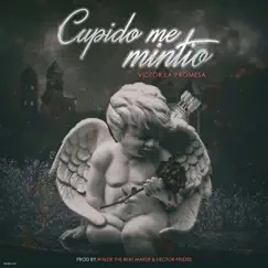 Cupido Me Mintio Song Lyrics