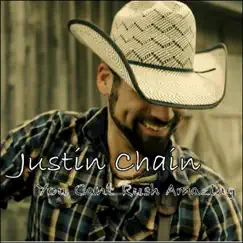 You Can't Rush Amazing - Single by Justin Chain album reviews, ratings, credits