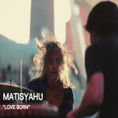 Love Born Instrumental - Single by Matisyahu album reviews, ratings, credits