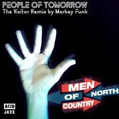 People of Tomorrow (The Visitor Remix) [The Visitor Remix] - Single by Men of North Country album reviews, ratings, credits