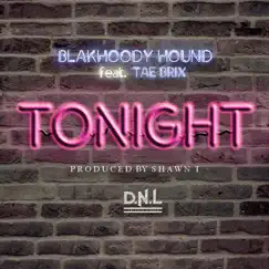 Tonight (feat. Tae Brix) - Single by BlakHoody Hound album reviews, ratings, credits