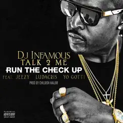 Run the Check Up (feat. Jeezy, Ludacris & Yo Gotti) - Single by DJ Infamous Talk2Me album reviews, ratings, credits