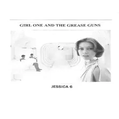 Jessica 6 / Bring On the Dancing Horse Meat - Single by Girl One And The Grease Guns album reviews, ratings, credits