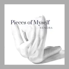 Pieces of Myself - Single by Kendra album reviews, ratings, credits