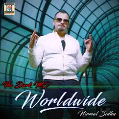 Worldwide - Single by The Dark MC & Nirmal Sidhu album reviews, ratings, credits