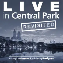 Live in Central Park (Revisited) by Lee Lessack & Johnny Rodgers album reviews, ratings, credits