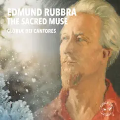 Edmund Rubbra: The Sacred Muse by Gloriæ Dei Cantores & Elizabeth C. Patterson album reviews, ratings, credits