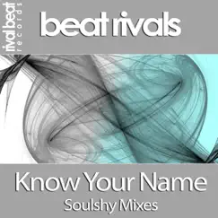 Know Your Name (Soulshy Remix) Song Lyrics