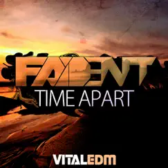 Time Apart - Single by Fadent album reviews, ratings, credits
