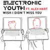 Wish I Didn't Miss You (feat. Alex Hart) album lyrics, reviews, download