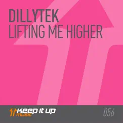 Lifting Me Higher - Single by Dillytek album reviews, ratings, credits