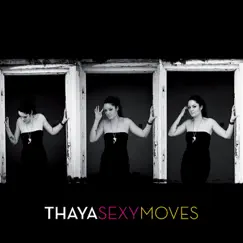 Sexy Moves - Single by Thaya album reviews, ratings, credits