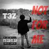 Not for Me - Single album lyrics, reviews, download