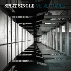 Metal Frames by Split Single album reviews, ratings, credits