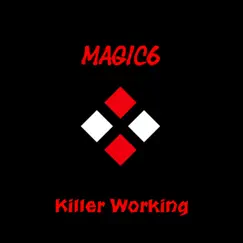 Killer Working by Magic6 album reviews, ratings, credits