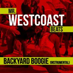 Backyard Boogie (Instrumental) - Single by Mr. Westcoast Beats album reviews, ratings, credits