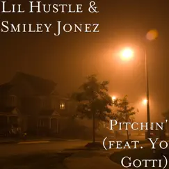 Pitchin' (feat. Yo Gotti) - Single by Lil Hustle & Smiley Jonez album reviews, ratings, credits