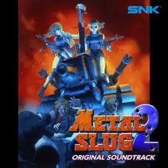 Metal Slug 2 by SNK SOUND TEAM album reviews, ratings, credits