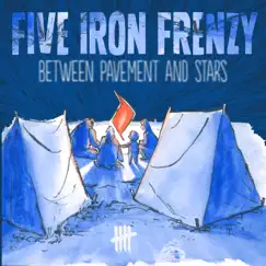 Between Pavement and Stars - EP by Five Iron Frenzy album reviews, ratings, credits