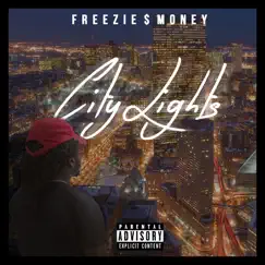 City Lights by Freezie$Money album reviews, ratings, credits
