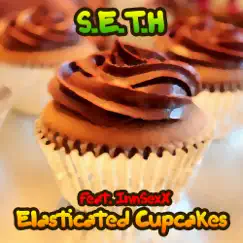 Elasticated Cupcakes (feat. Innsexx) - Single by Seth album reviews, ratings, credits