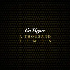 A Thousand Times - Single by En Vogue album reviews, ratings, credits