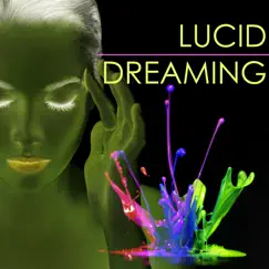 Lucid Dreaming - Spiritual Songs, Oasis of Mindfulness Meditation for Lucid Dreams by Dreaming Ethelyn album reviews, ratings, credits