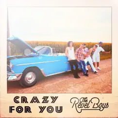Crazy for You - Single by The Revel Boys album reviews, ratings, credits