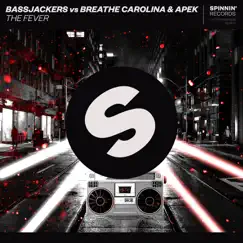 The Fever - Single by Bassjackers, Breathe Carolina & APEK album reviews, ratings, credits