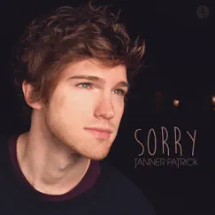 Sorry - Single by Tanner Patrick album reviews, ratings, credits