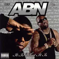 A.B.N. It Is What It Is by Z-Ro & Trae tha Truth album reviews, ratings, credits