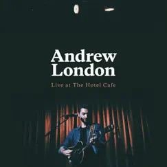 Live at the Hotel Cafe - EP by Andrew London album reviews, ratings, credits