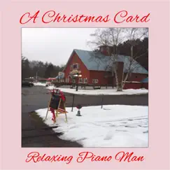 A Christmas Card by Relaxing Piano Man album reviews, ratings, credits
