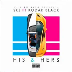 His n' Hers (feat. Kodak Black) - Single by S.K.J album reviews, ratings, credits