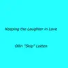 Keeping the Laughter in Love - Single album lyrics, reviews, download