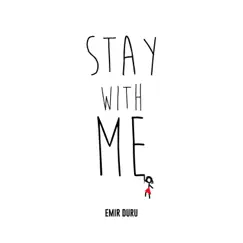Stay With Me - Single by Emir Duru album reviews, ratings, credits