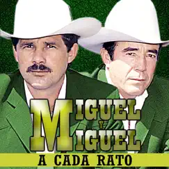 A Cada Rato by Miguel y Miguel album reviews, ratings, credits