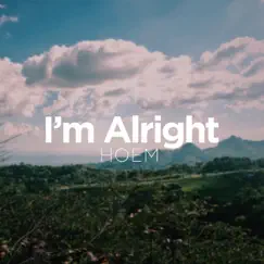 I'm Alright - Single by Hoem album reviews, ratings, credits