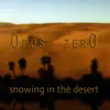 Snowing in the Desert album lyrics, reviews, download