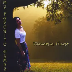 My Favorite Hymns by Tamatha Hurst album reviews, ratings, credits