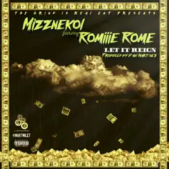 Let it Reign (feat. Romiiie Rome) - Single by Mizznekol album reviews, ratings, credits