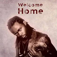 Welcome Home - Single by U-Niq album reviews, ratings, credits