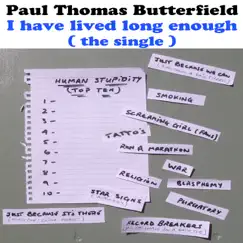 I Have Lived Long Enough - Single by Paul Thomas Butterfield album reviews, ratings, credits